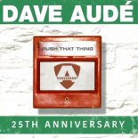Dave Audé - Push That Thing (2024 Extended)