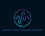 Alphaville - Forever Young (aMsl. Remix) 2024