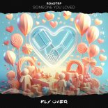 ROADTRP - Someone You Loved