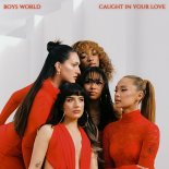 Boys World - Caught in Your Love