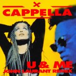 Cappella - U & Me (John Laurant Remix)
