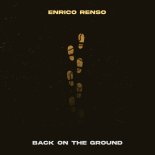 Enrico Renso - Back On The Ground (Original Mix)