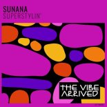 SUNANA - Superstylin' (Extended Mix)