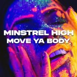 Minstrel High - Move Ya Body (Extended)