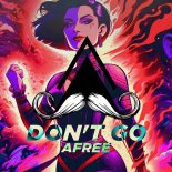 Afree - Don't Go (Original Mix)