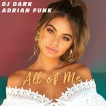 DJ Dark feat. Adrian Funk - All Of Me