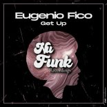 Eugenio Fico - Get Up (Original Mix)