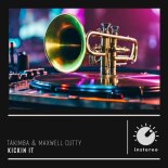 Maxwell Cutty, Takimba - Kickin It (Original Mix)