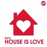 DAYL - House Is Love (Original Mix)