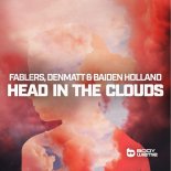 Fablers, Denmatt & Baiden Holland - Head In The Clouds (Extended Mix)