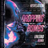 Revelation - Dropping Bombs (Unload Extended Mix)