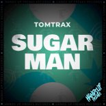 Tomtrax - Sugar Man (Extended Mix)