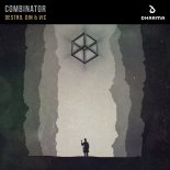 Destro x Din & Vic - Combinator (Extended Mix)