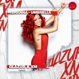 Rihanna - Umbrella (Glazur & XM Radio Remix)