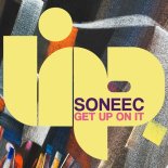 Soneec - Get Up on It (Daniel Force Remix)