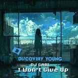 DJ Gabi - I Won't Give Up