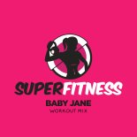 SuperFitness - Baby Jane (Instrumental Workout Mix 134 bpm)