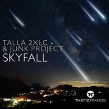Talla 2xlc & Junk Project - Skyfall (Extended Mix)