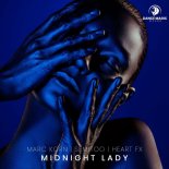 Marc Korn & Semitoo Feat. HEART FX - Midnight Lady (Techno Extended)