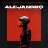 Huge Carter feat. Danny Better & Sirene - Alejandro