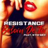 Résistance x Stéfany - Besoin De Toi