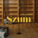 Kaśka Sochacka - Szum