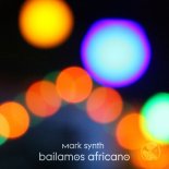 Mark Synth - Bailamos Africano (Jiff B. Remix)