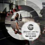 Jon Spoon & Jake Dile Feat. JOHN MOR3X - Take Me Away 2k24
