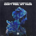 Blaze U, Anekdote & Cuervo feat. Koa - Can't Feel My Face (Extended Mix)