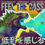 Blasterjaxx & Lockdown Feat. Vion Konger - Feel The Bass (Extended Mix)