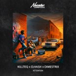 KiLLTEQ, DHASH & DIMESTRIX - Attention