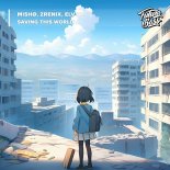 Mishø, ZreniX & Elvya - Saving This World