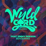 That Jimmy Person - Benjamins (Original Mix)