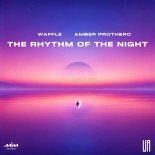 Waffle and Amber Prothero - The Rhythm Of The Night