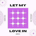 Mark Vox - Let My Love In (Extended Mix)