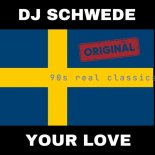 DJ Schwede - Your Love (Extended Mix)
