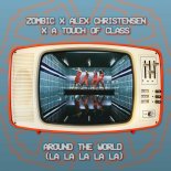 Zombic & Alex Christensen Feat. A Touch Of Class - Around the World