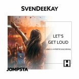 SvenDeeKay - Let's Get Loud (Jens O. Extended Hypertechno Remix)