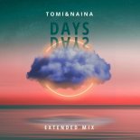 Tomi & Naina - Days (Extended Mix)