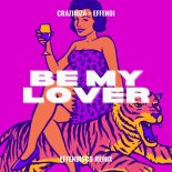 Effendi & Crazibiza - Be My Lover (Effendisco Remix)
