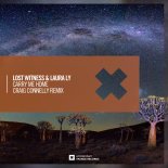 Lost Witness & Laura-Ly - Carry Me Home (Craig Connelly Remix)