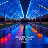 Jason Rivas, J3ss Funk - Kala (Extended Club Mix)