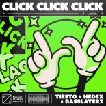 Tiësto x Hedex x Basslayerz - Click Click Click (Extended Mix)