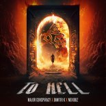 Major Conspiracy & Dimitri K - To Hell
