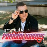 IMPULS - Popraw korone (Radio Edit)