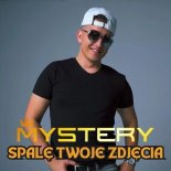 Mystery - Spale twoje zdjecia
