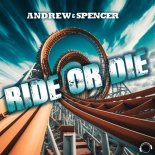 Andrew & Spencer - Ride Or Die (Extended Mix)