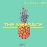The Kollective - The Message (Extended Mix)