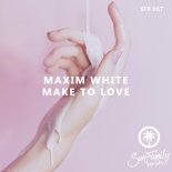 Maxim White - Make To love (Original Mix)