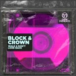 Block & Crown - Walk & Don't Look Back (Original Mix)